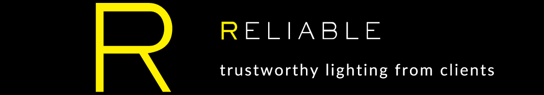 RELIABLE trustworthy lighting from clients